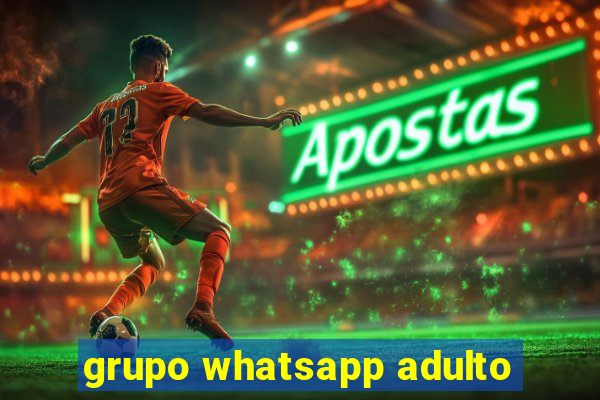 grupo whatsapp adulto